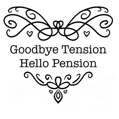 Goodbye Tension, Hello Pension