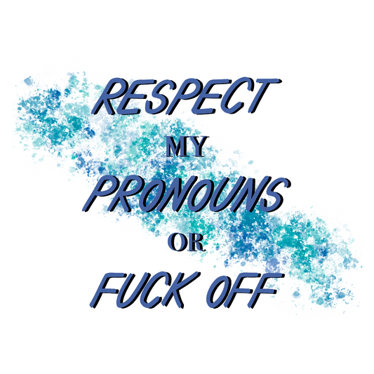 Respect My Pronouns