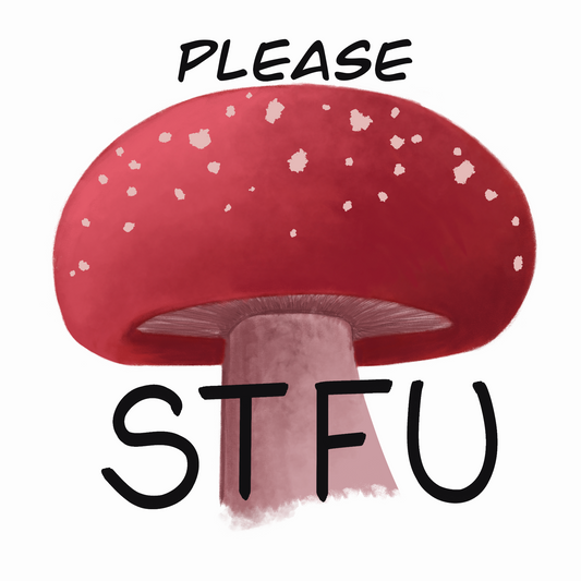 STFU Mushroom